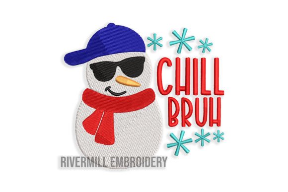Chill Bruh Snowman Embroidery Design