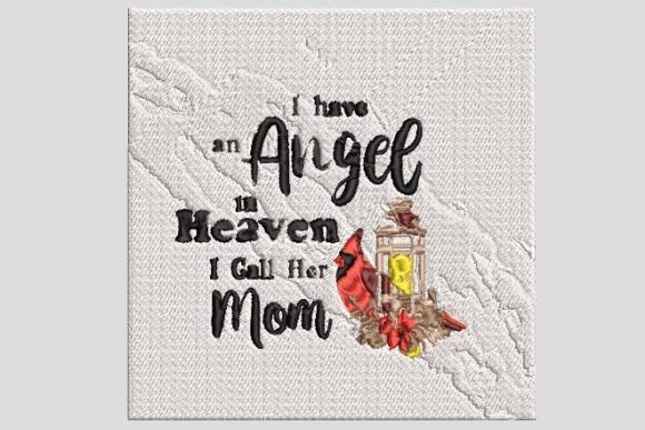 Mom’s an Angel in Heaven Embroidery File